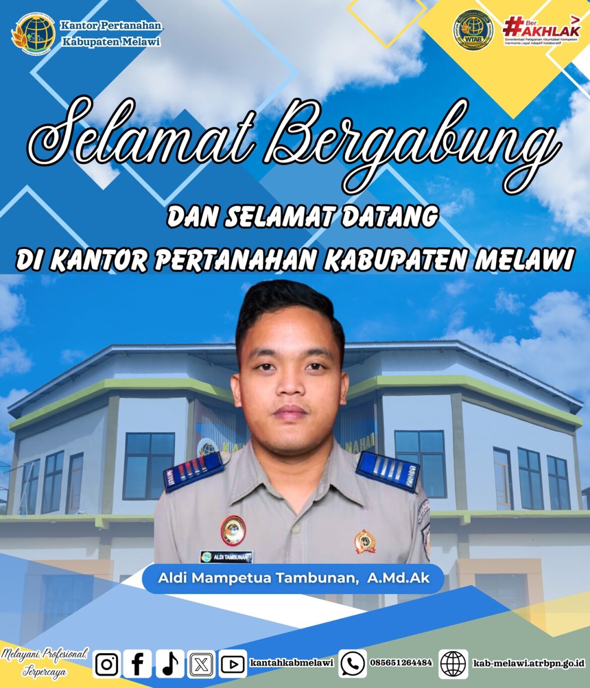 Keluarga Besar Kantor Pertanahan Kabupaten Melawi mengucapkan Selamat Datang kepada Aldi Mampetua Tambunan